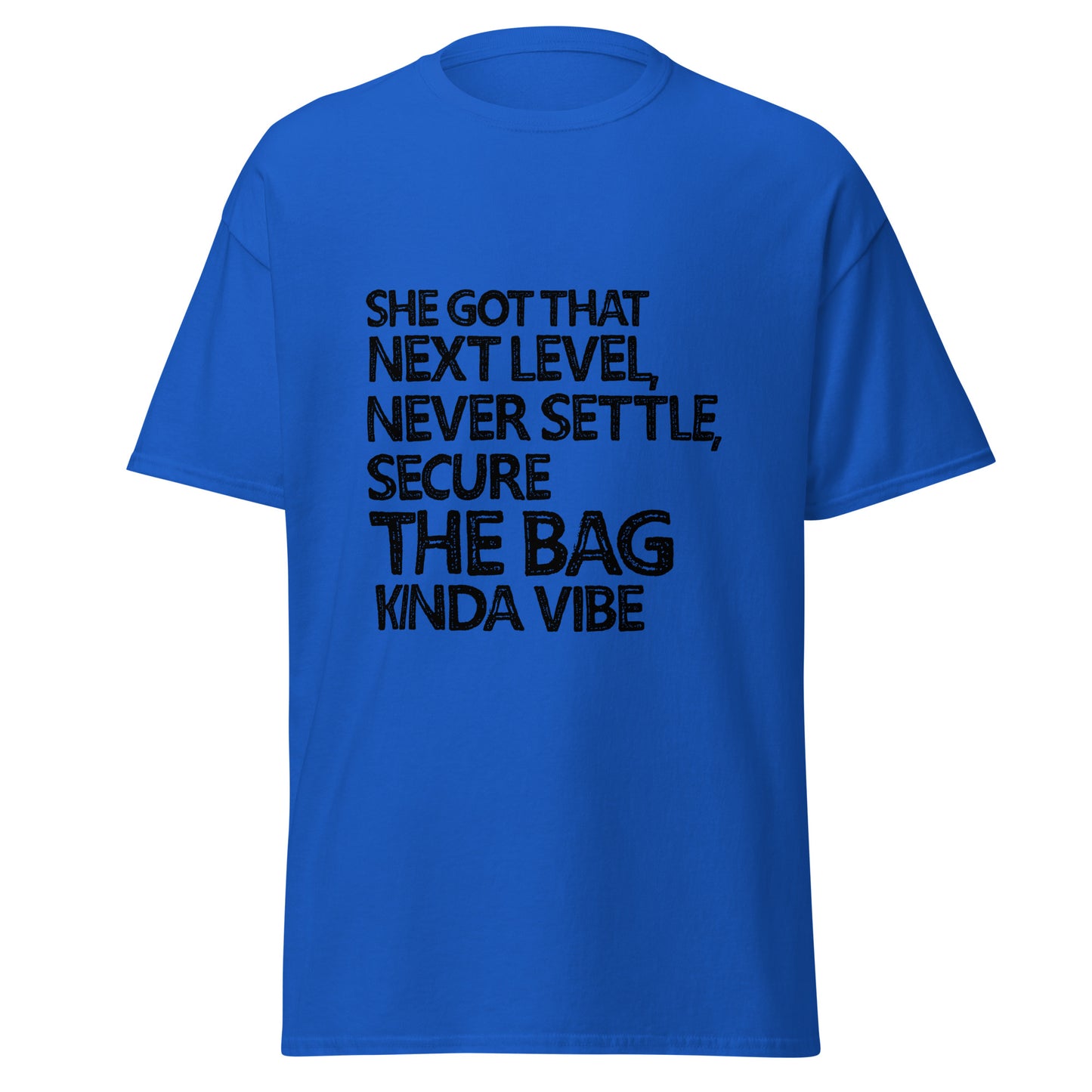 She Got That Next Level, Never Settle, Secure The Bag Kinda Vibe - Irie Vybyz Tees & Thingz