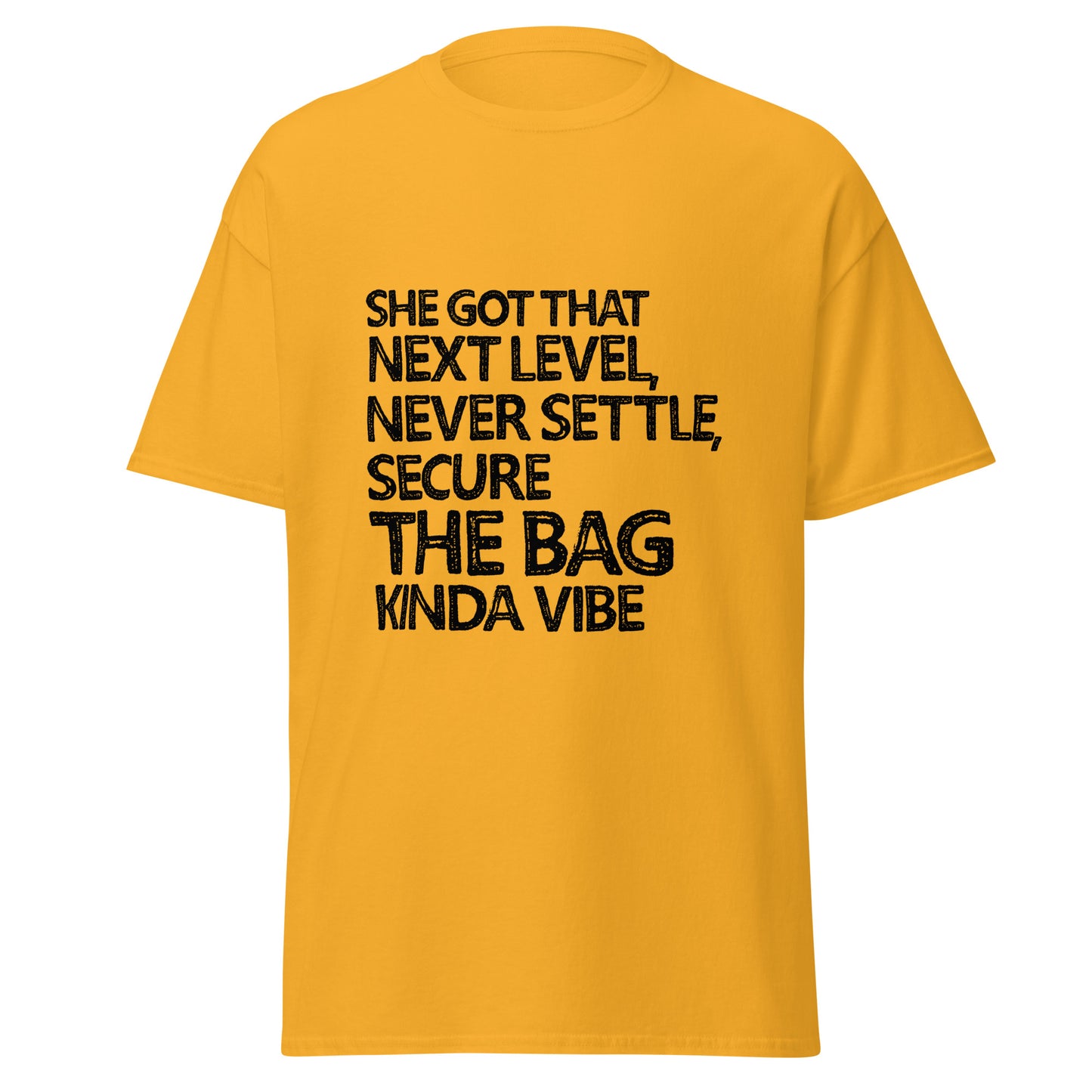 She Got That Next Level, Never Settle, Secure The Bag Kinda Vibe - Irie Vybyz Tees & Thingz