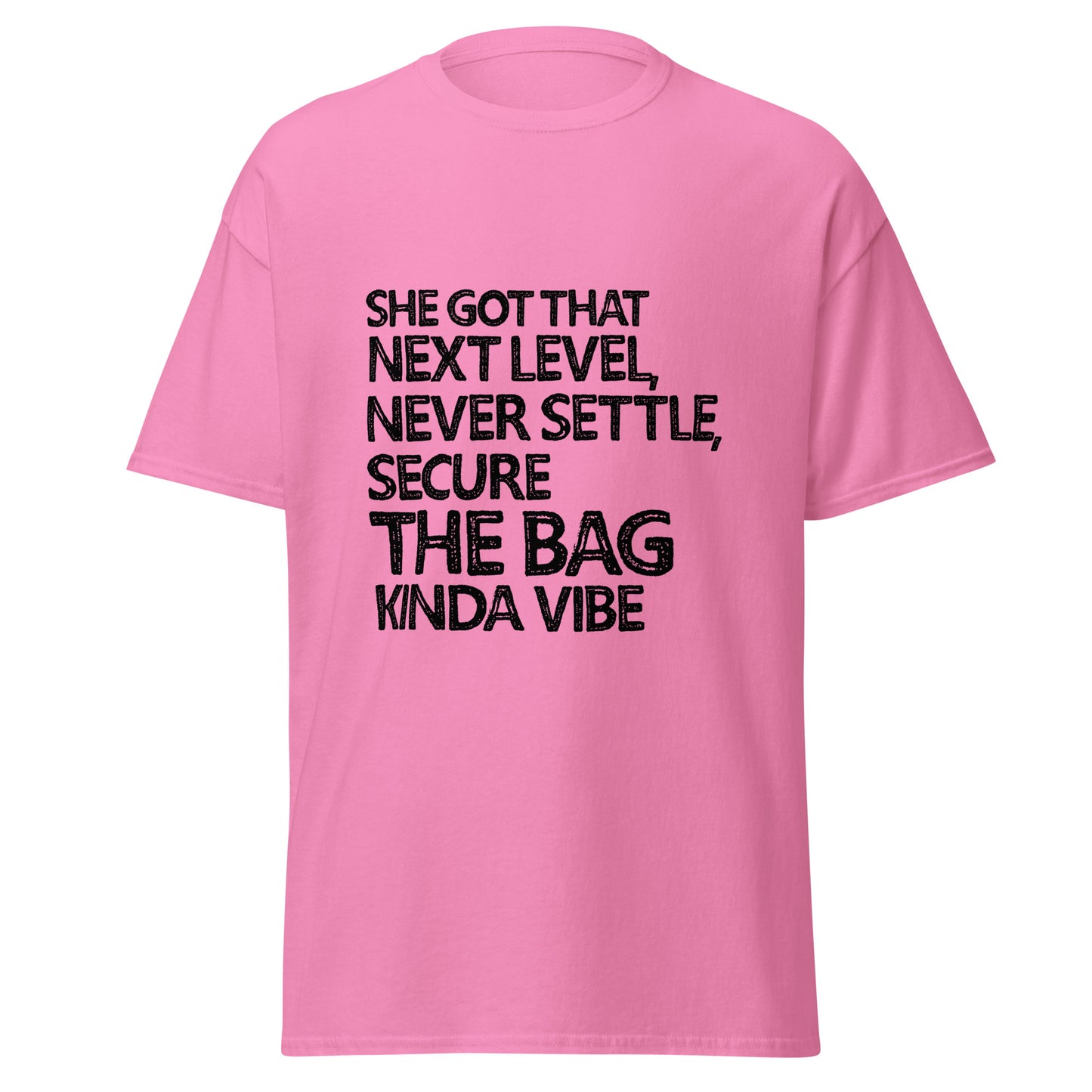 She Got That Next Level, Never Settle, Secure The Bag Kinda Vibe - Irie Vybyz Tees & Thingz