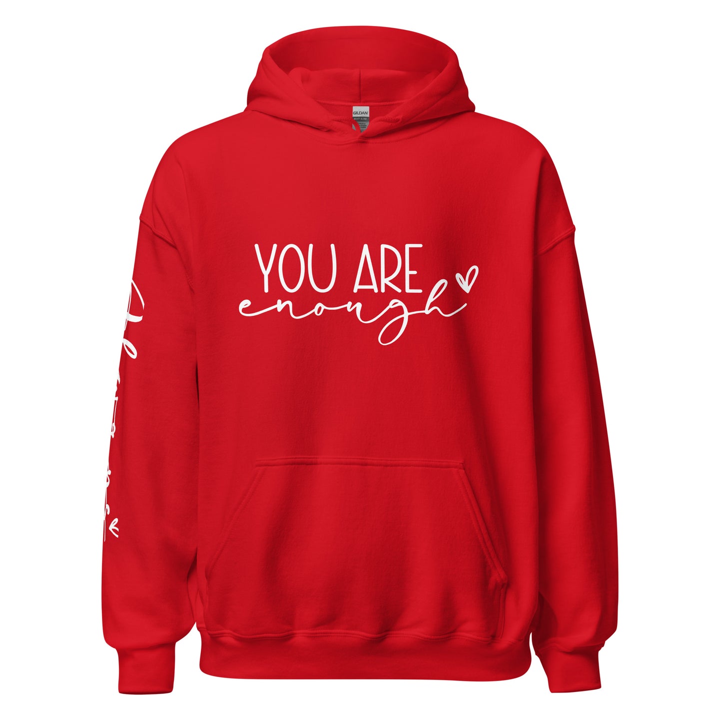 You Are Enough…Always Hoodie - Irie Vybyz Tees & Thingz
