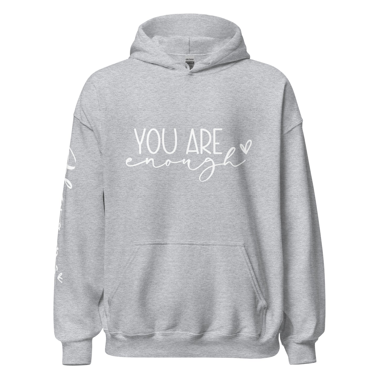 You Are Enough…Always Hoodie - Irie Vybyz Tees & Thingz