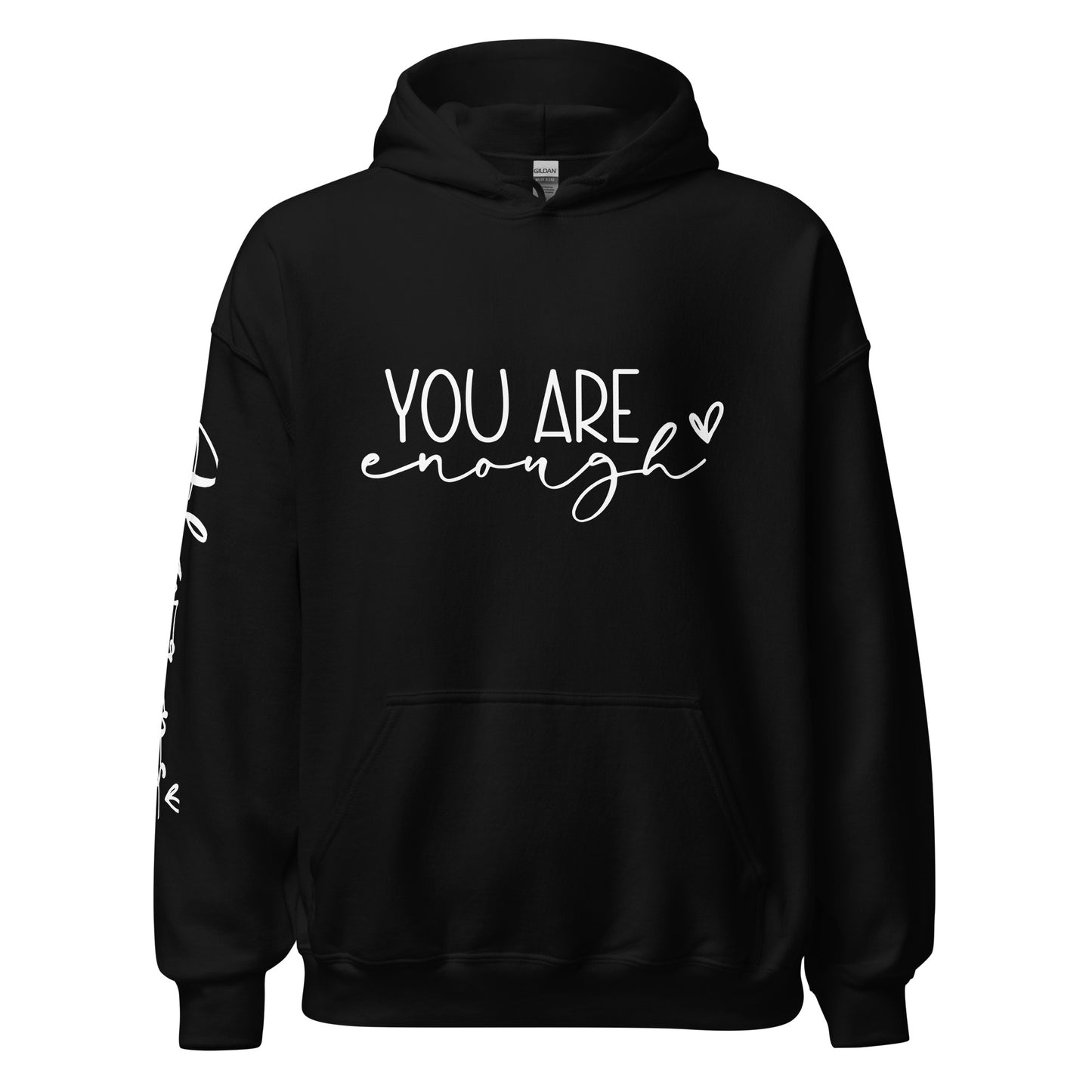 You Are Enough…Always Hoodie - Irie Vybyz Tees & Thingz