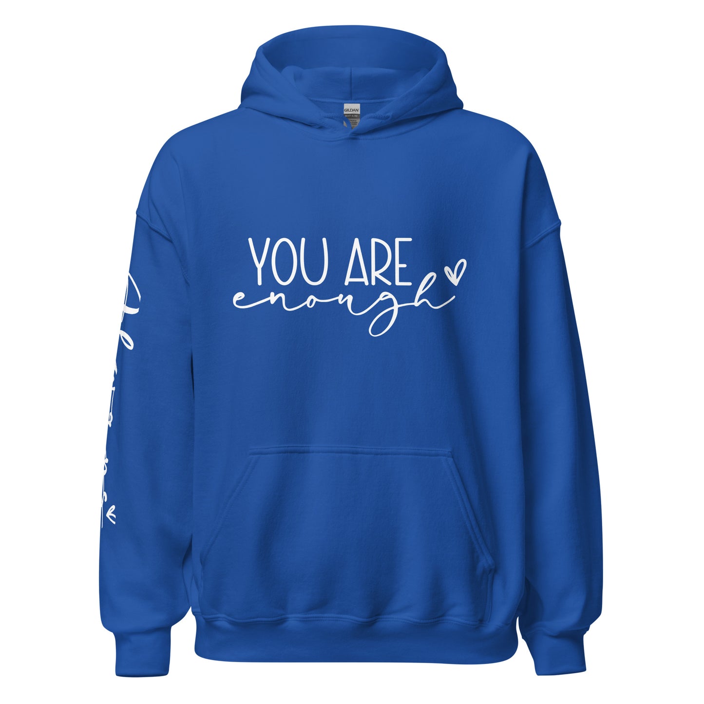 You Are Enough…Always Hoodie - Irie Vybyz Tees & Thingz