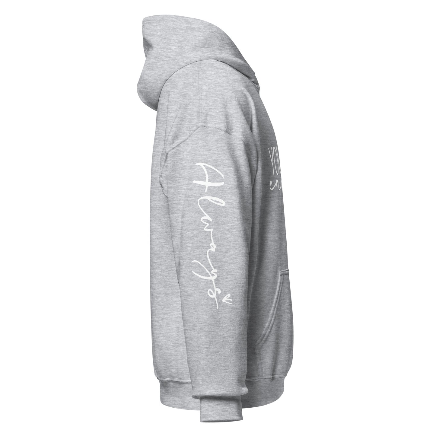You Are Enough…Always Hoodie - Irie Vybyz Tees & Thingz