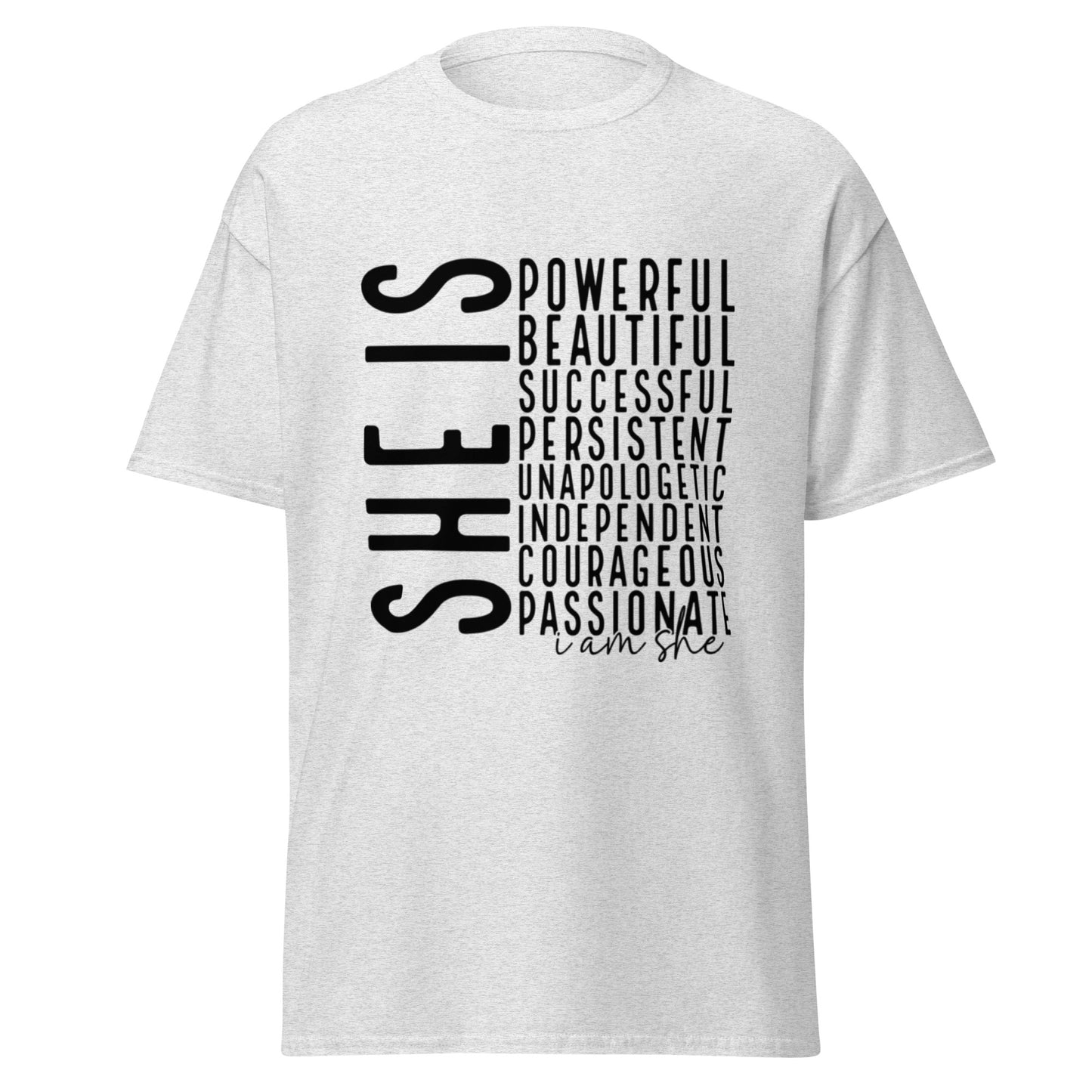 She Is: Empowerment Statement Tee - Celebrate Strength. Wear Confidence.