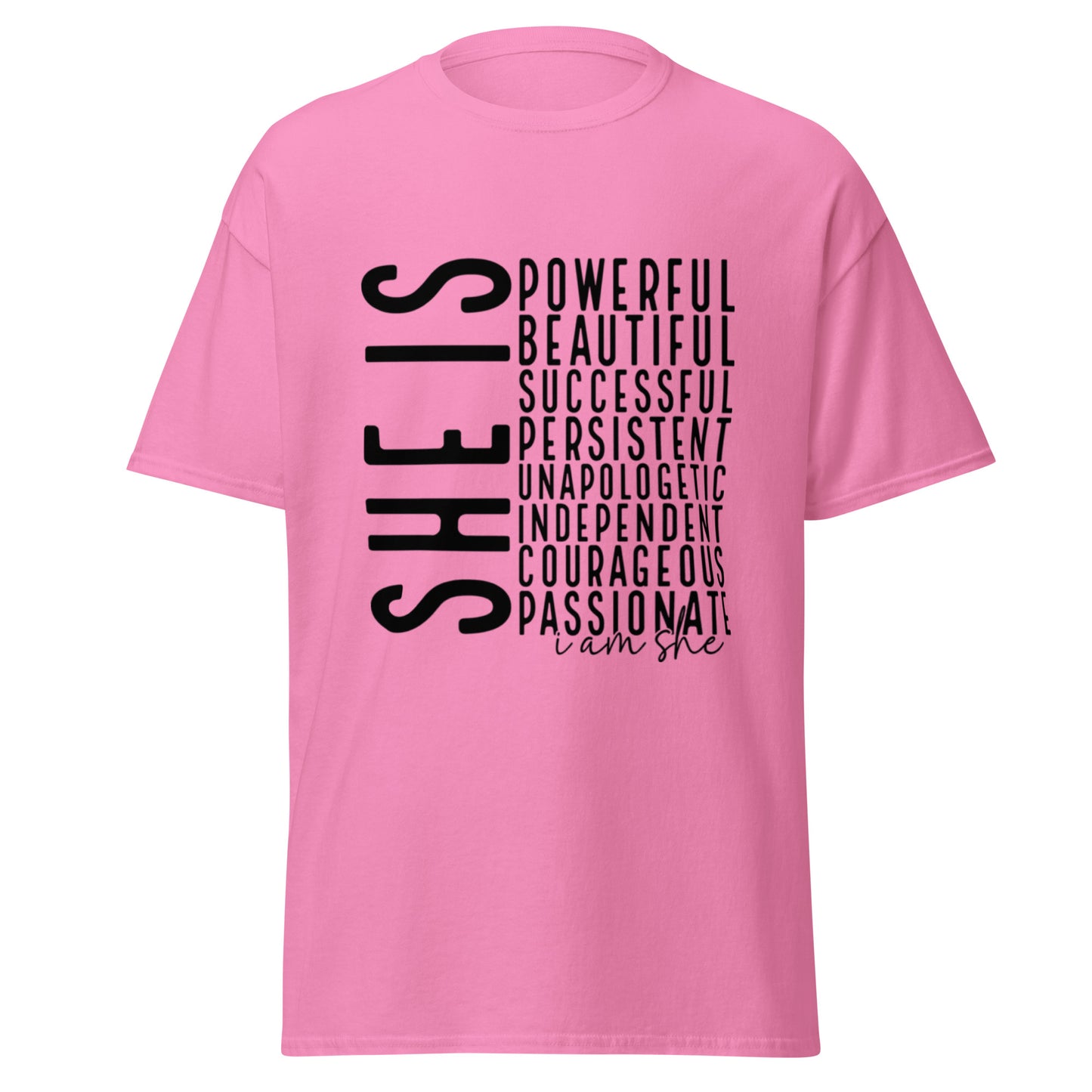 She Is: Empowerment Statement Tee - Celebrate Strength. Wear Confidence.