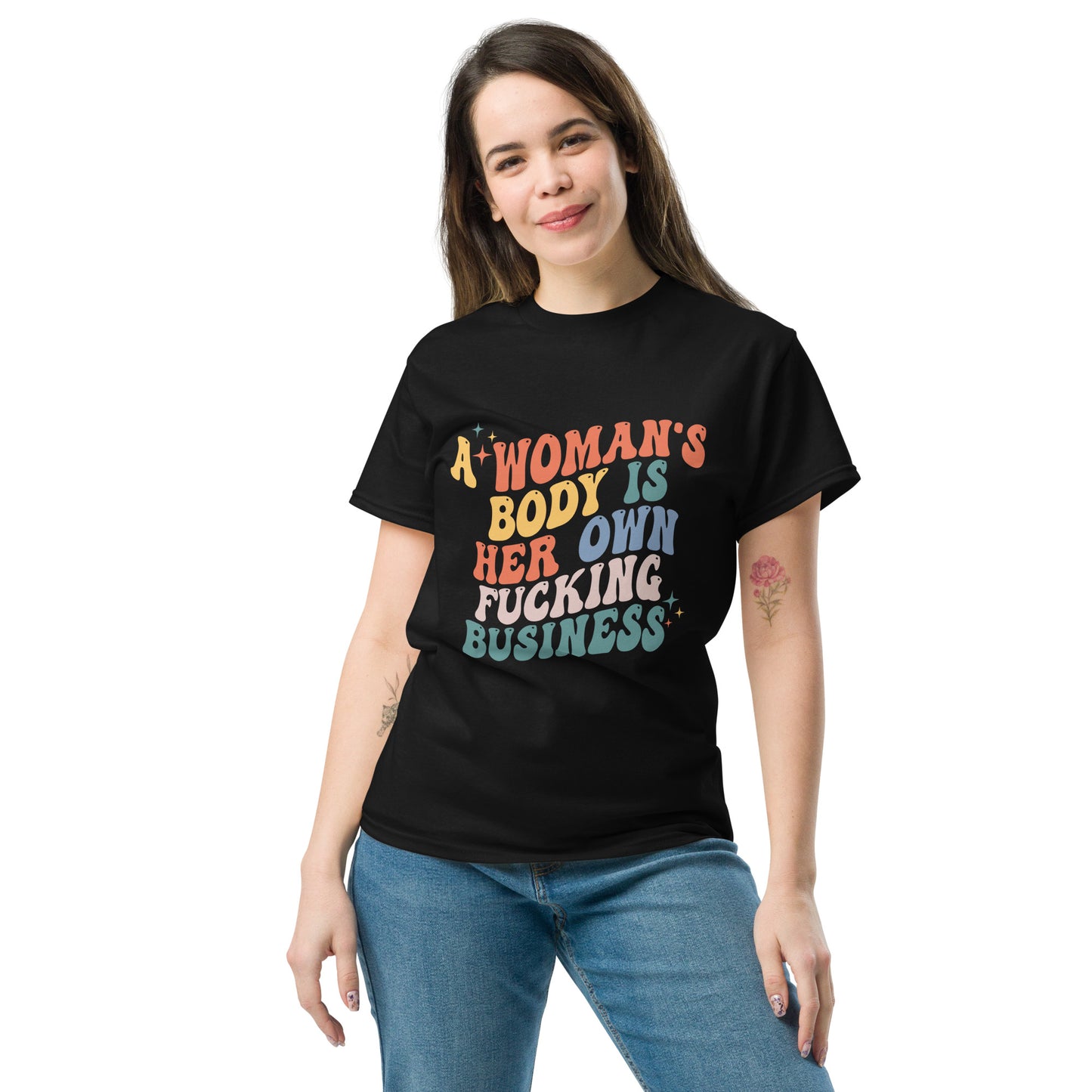 A Woman's Body Is Her Fucking Business Tee - Irie Vybyz Tees & Thingz