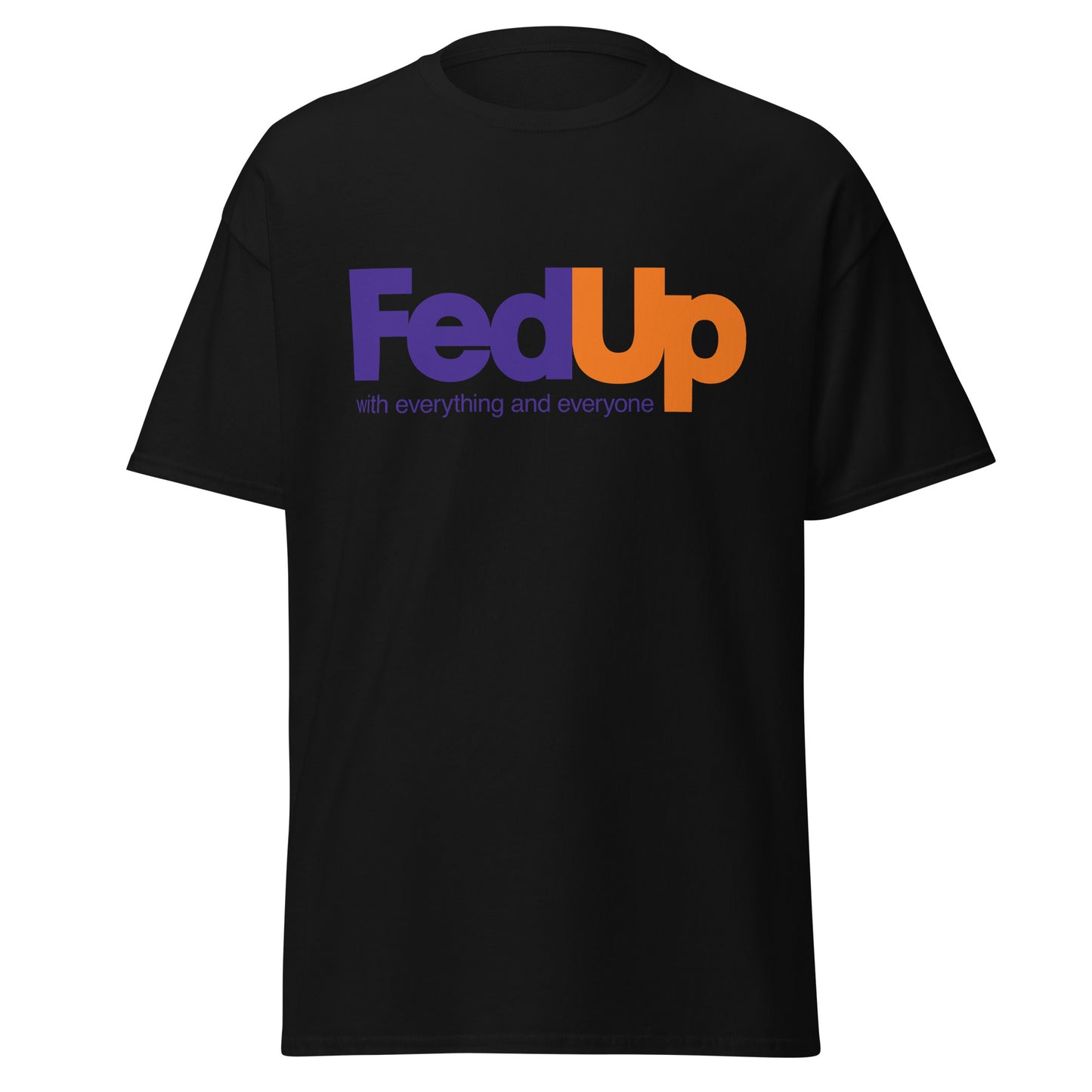 FedUp T-Shirt – Playful Streetwear Graphic Tee