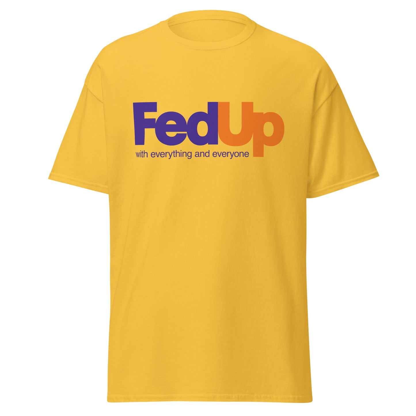 FedUp T-Shirt – Playful Streetwear Graphic Tee
