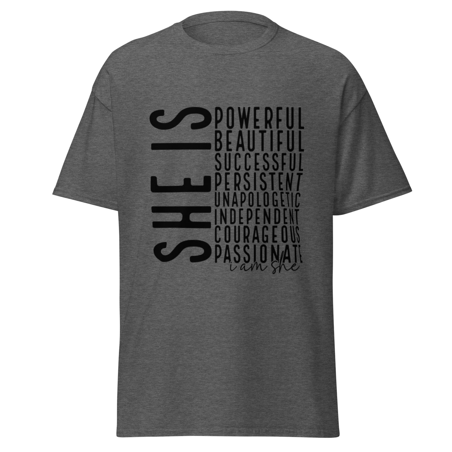 She Is: Empowerment Statement Tee - Celebrate Strength. Wear Confidence.