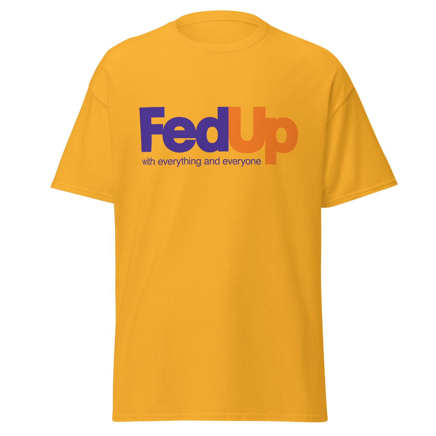 FedUp T-Shirt – Playful Streetwear Graphic Tee