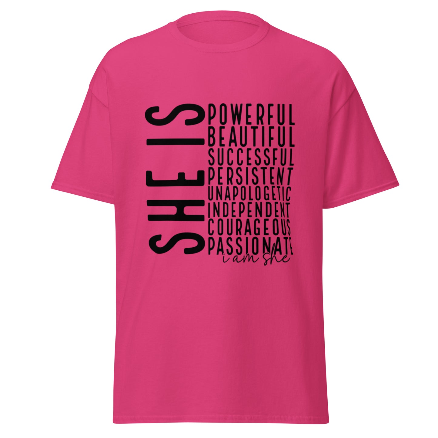 She Is: Empowerment Statement Tee - Celebrate Strength. Wear Confidence.