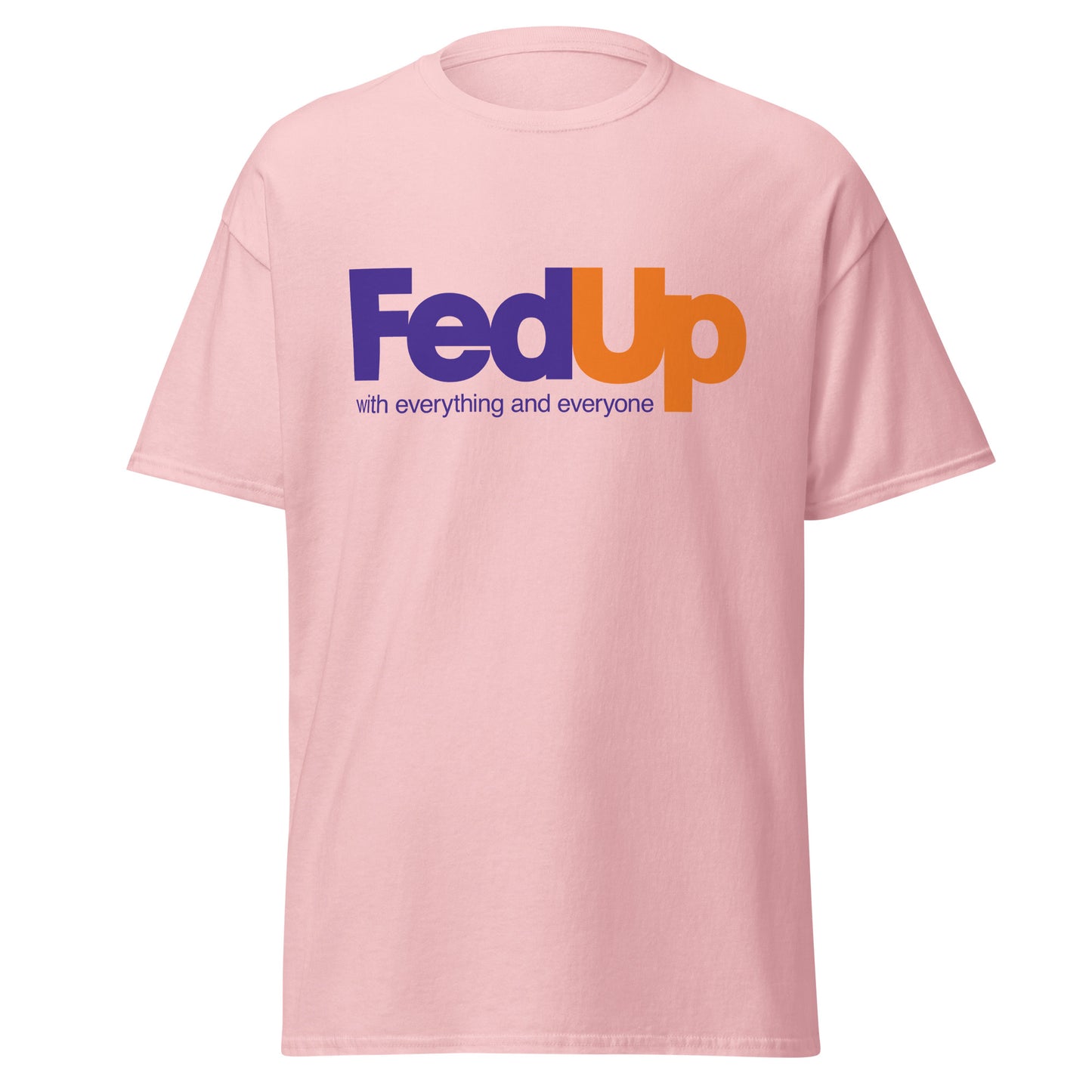 FedUp T-Shirt – Playful Streetwear Graphic Tee