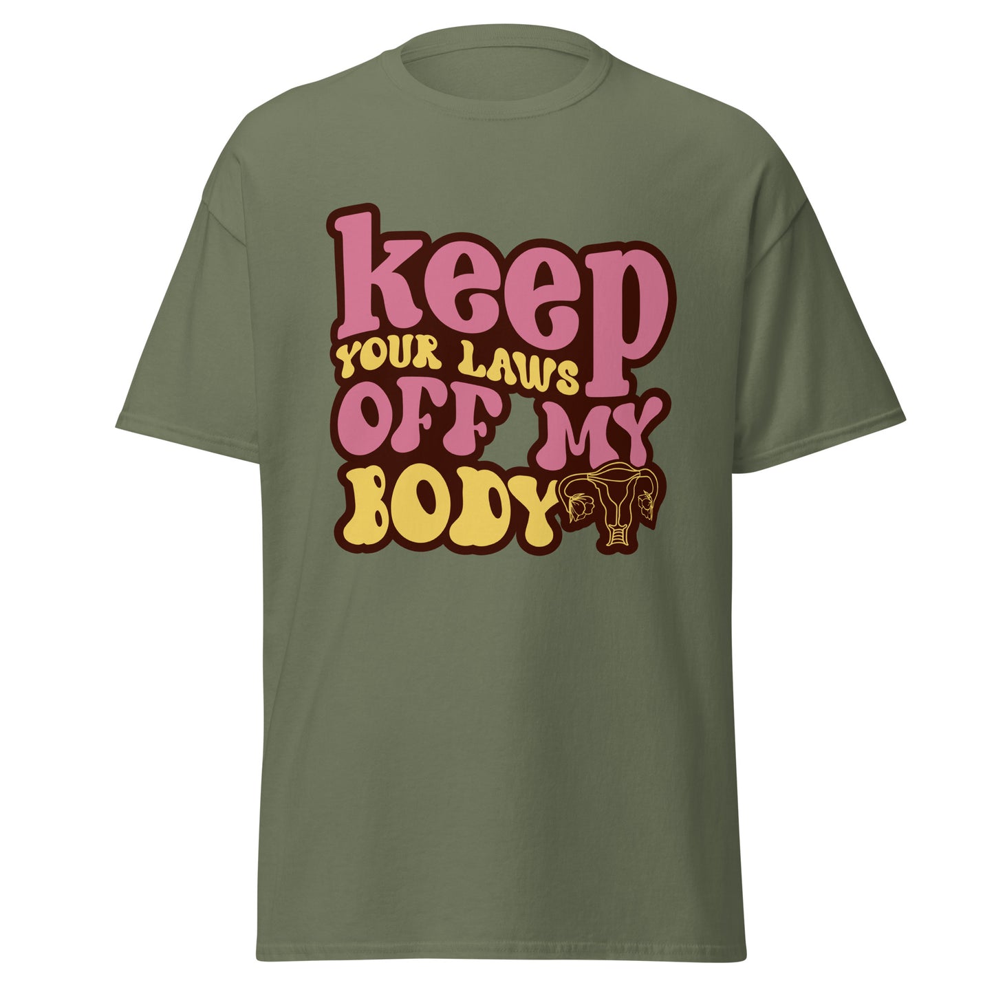 Keep Your Laws Off My Body 100% Cotton T-Shirt - Irie Vybyz Tees & Thingz