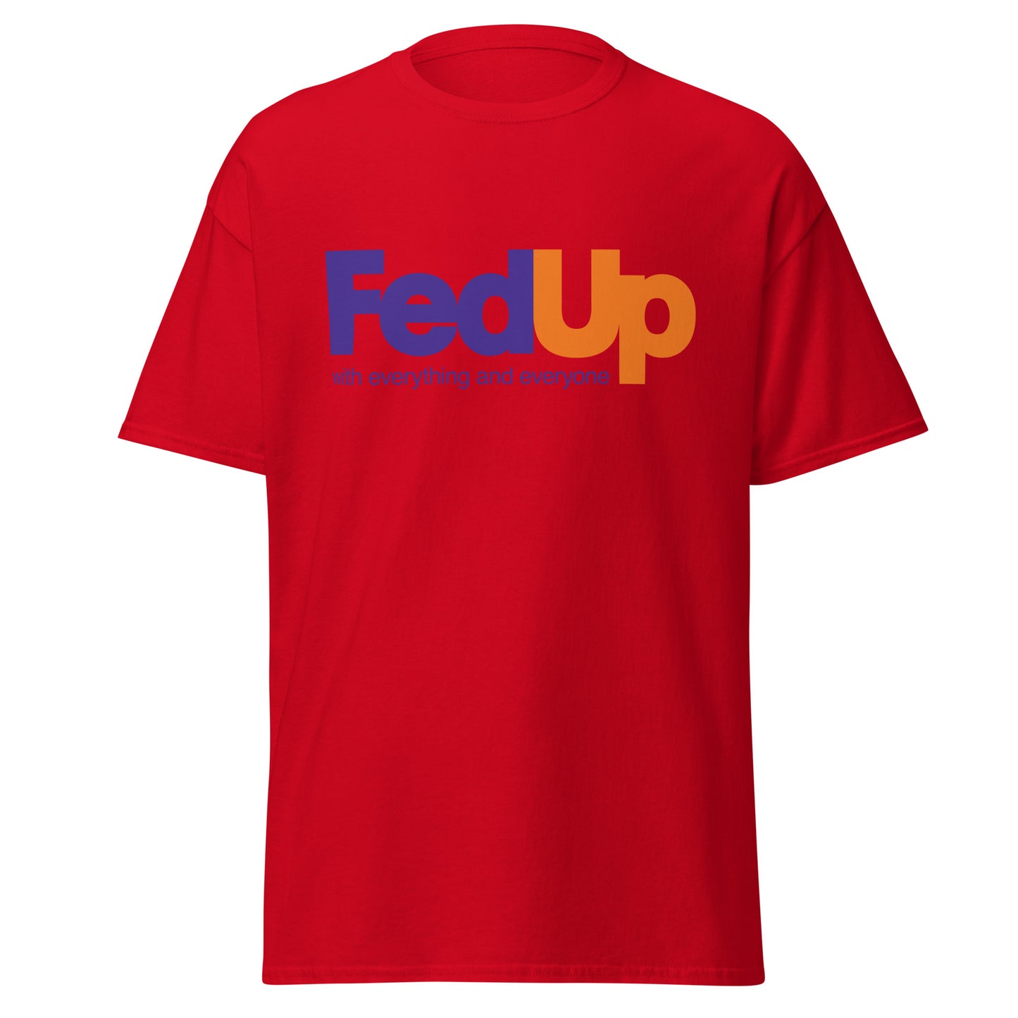 FedUp T-Shirt – Playful Streetwear Graphic Tee