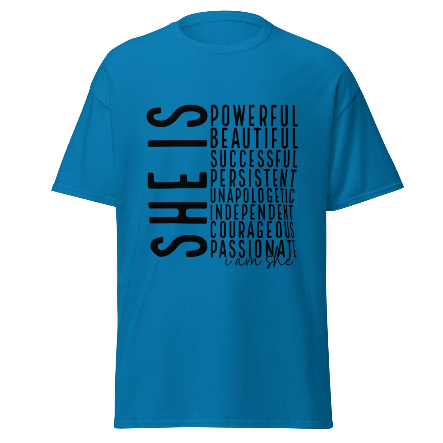 She Is: Empowerment Statement Tee - Celebrate Strength. Wear Confidence.