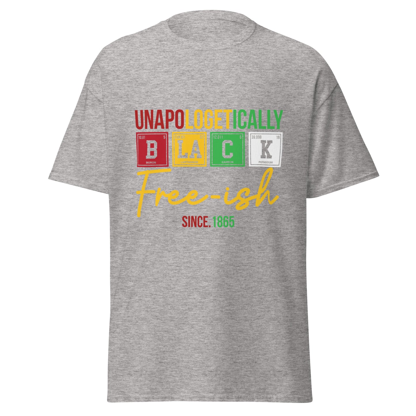 Unapologetically Black – Freeish Since 1865 T-Shirt
