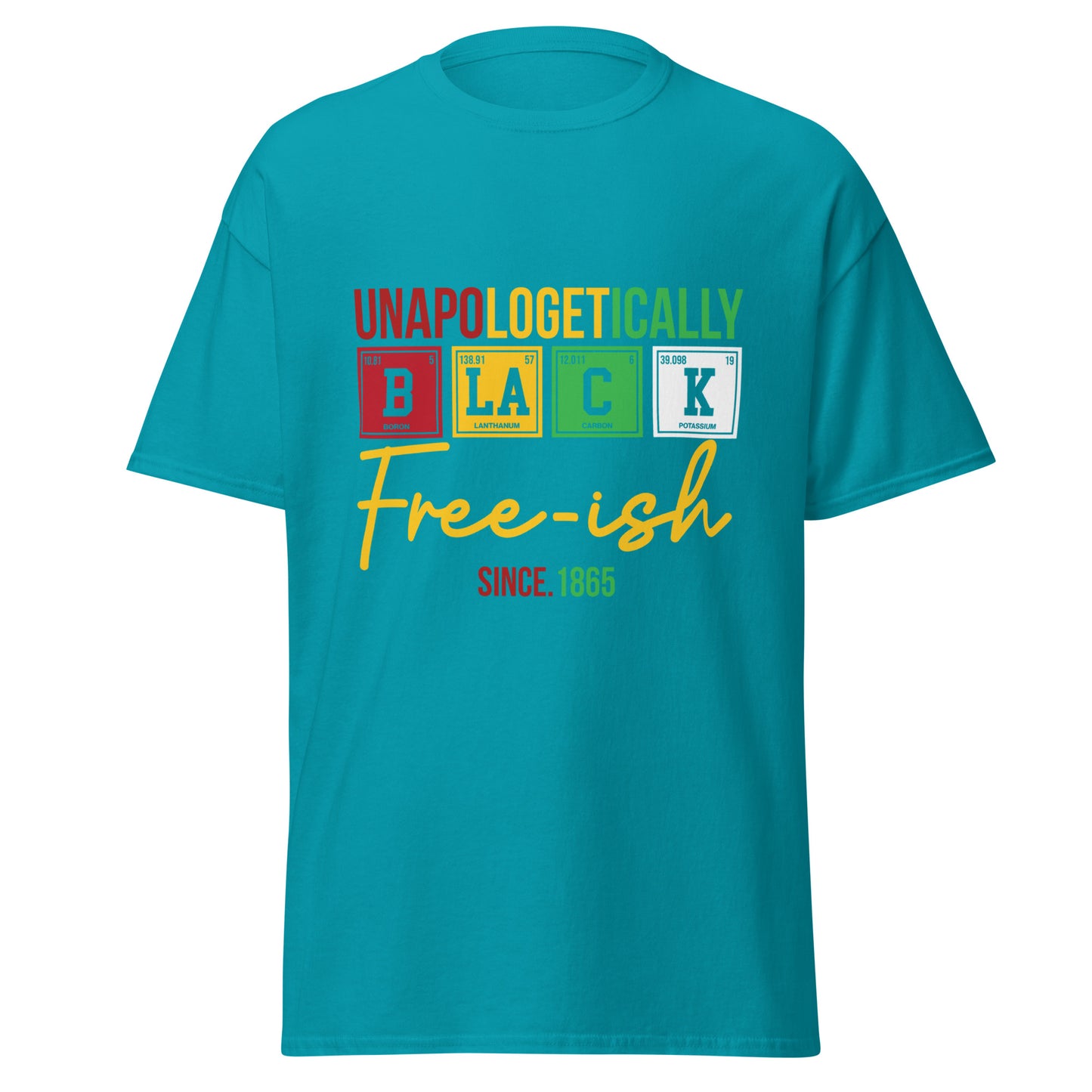 Unapologetically Black – Freeish Since 1865 T-Shirt