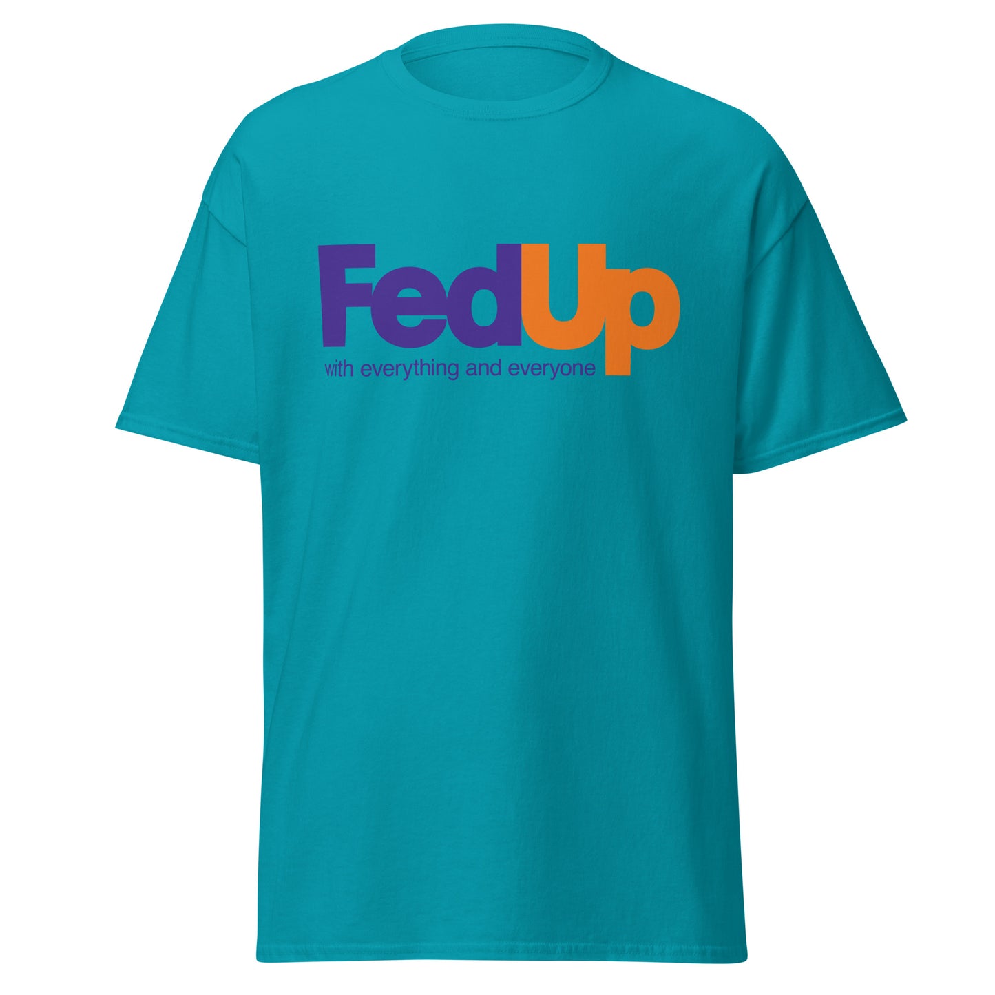FedUp T-Shirt – Playful Streetwear Graphic Tee