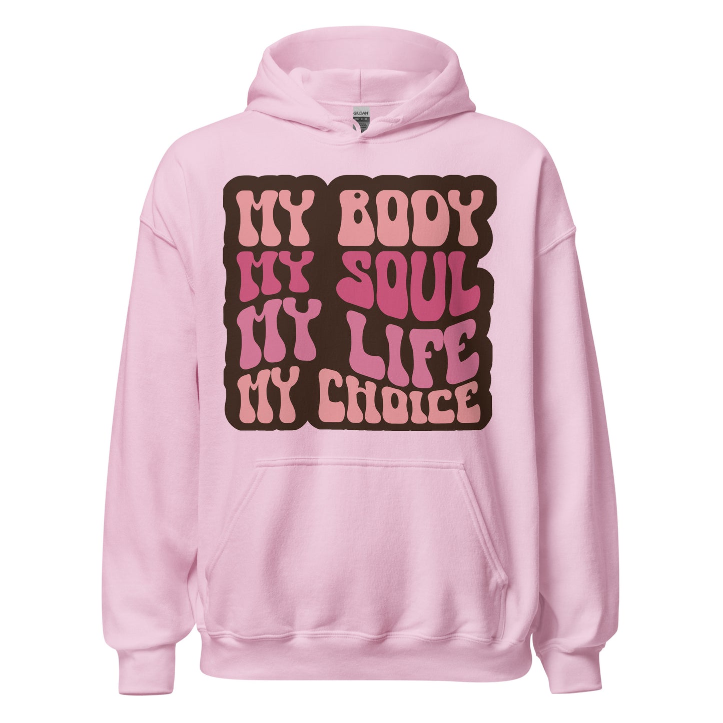 My Body My Soul My Life My Choice Hoodie/Sweatshirt - Irie Vybyz Tees & Thingz