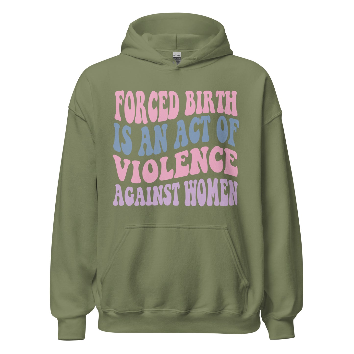 Forced Birth Is An Act of Violence Against Women Sweatshirt/Hoodie - Irie Vybyz Tees & Thingz