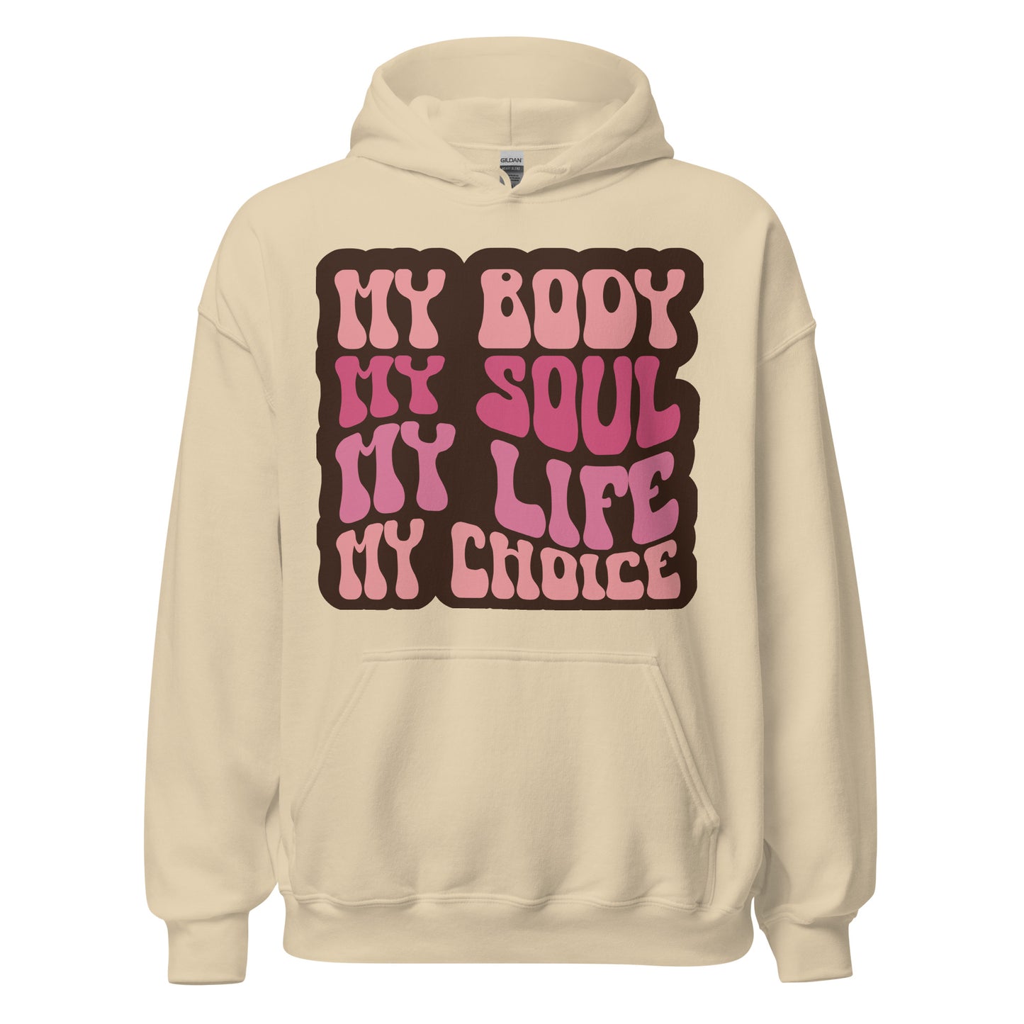 My Body My Soul My Life My Choice Hoodie/Sweatshirt - Irie Vybyz Tees & Thingz