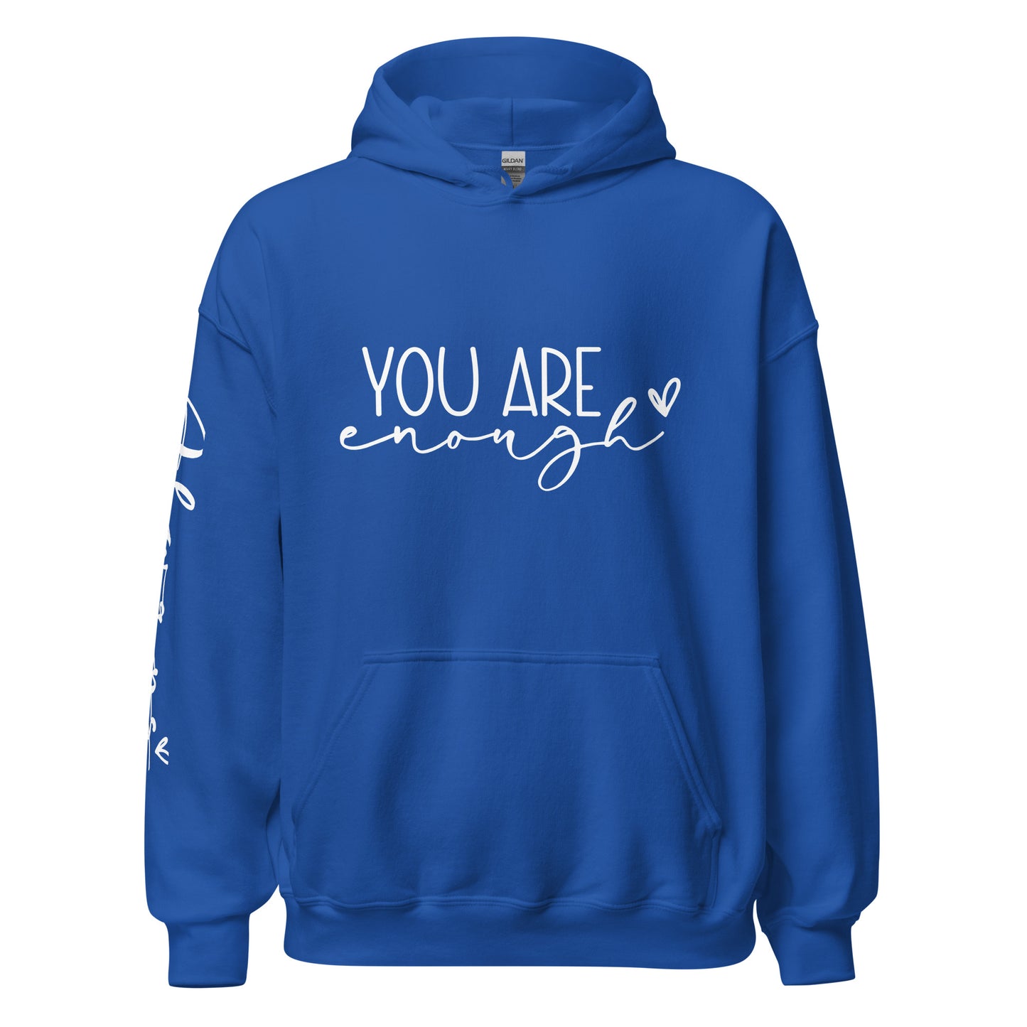 You Are Enough…Always Hoodie