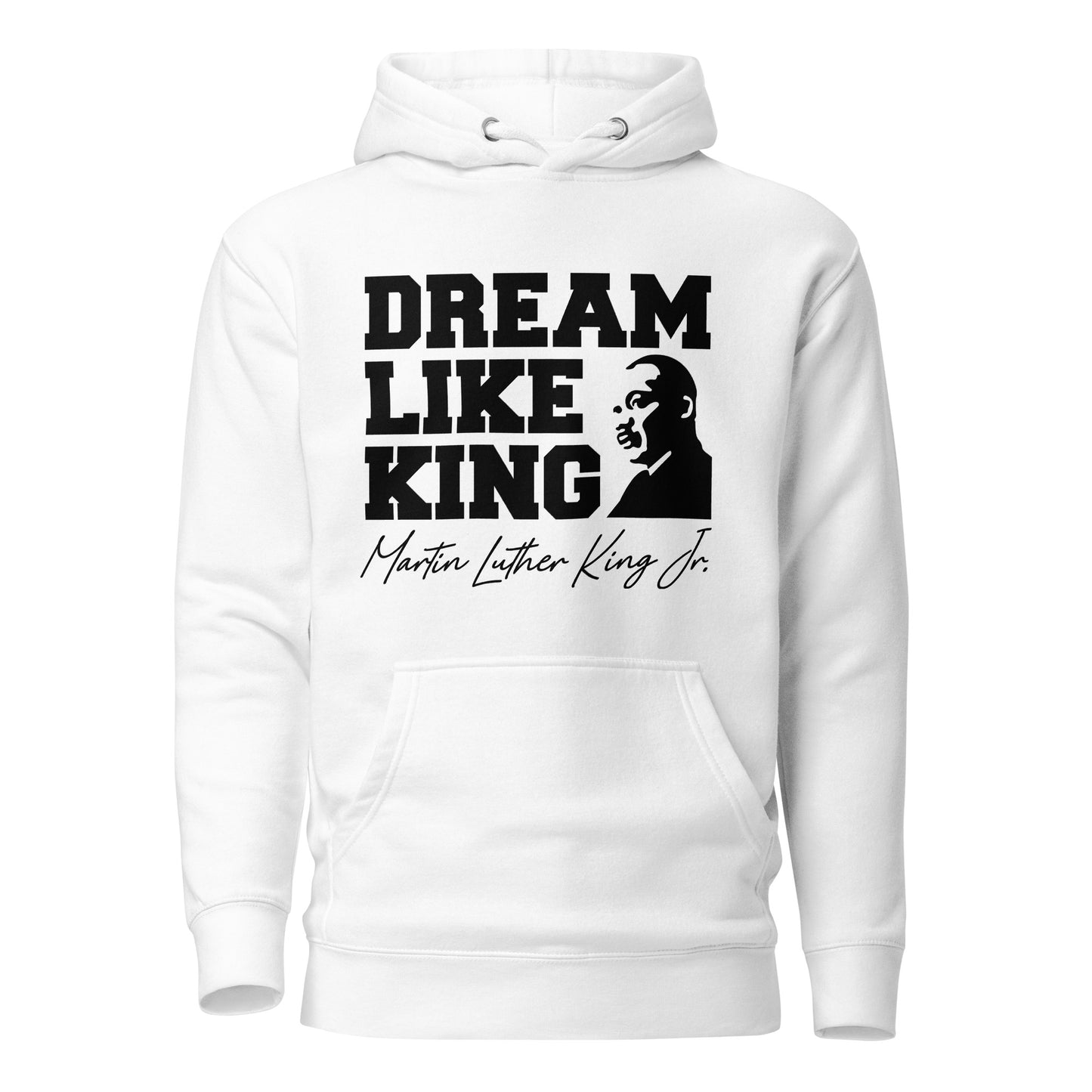 Dream Like King Tee, Sweatshirt or Hoodie.