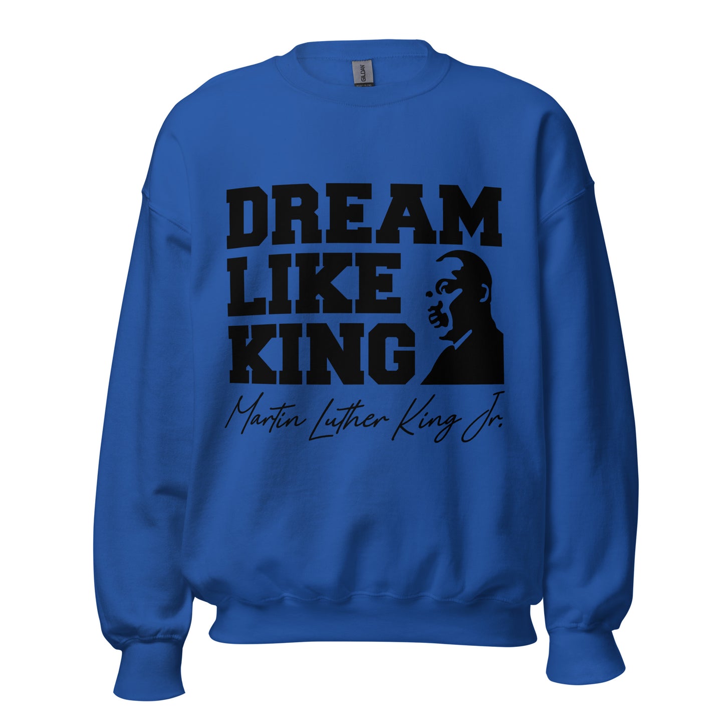 Dream Like King Tee, Sweatshirt or Hoodie.