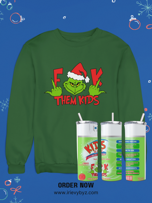 F*#k Them Kids Grinch Sweatshirt & 20oz Tumbler Set – Perfect for the Holidays (or Anytime You Need to Speak Your Truth)