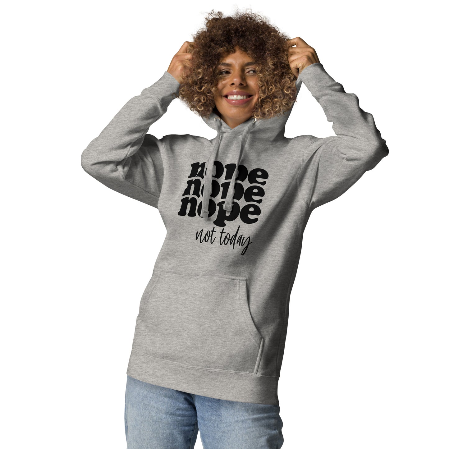 Nope Not Today Hoodie - Irie Vybyz Tees & Thingz