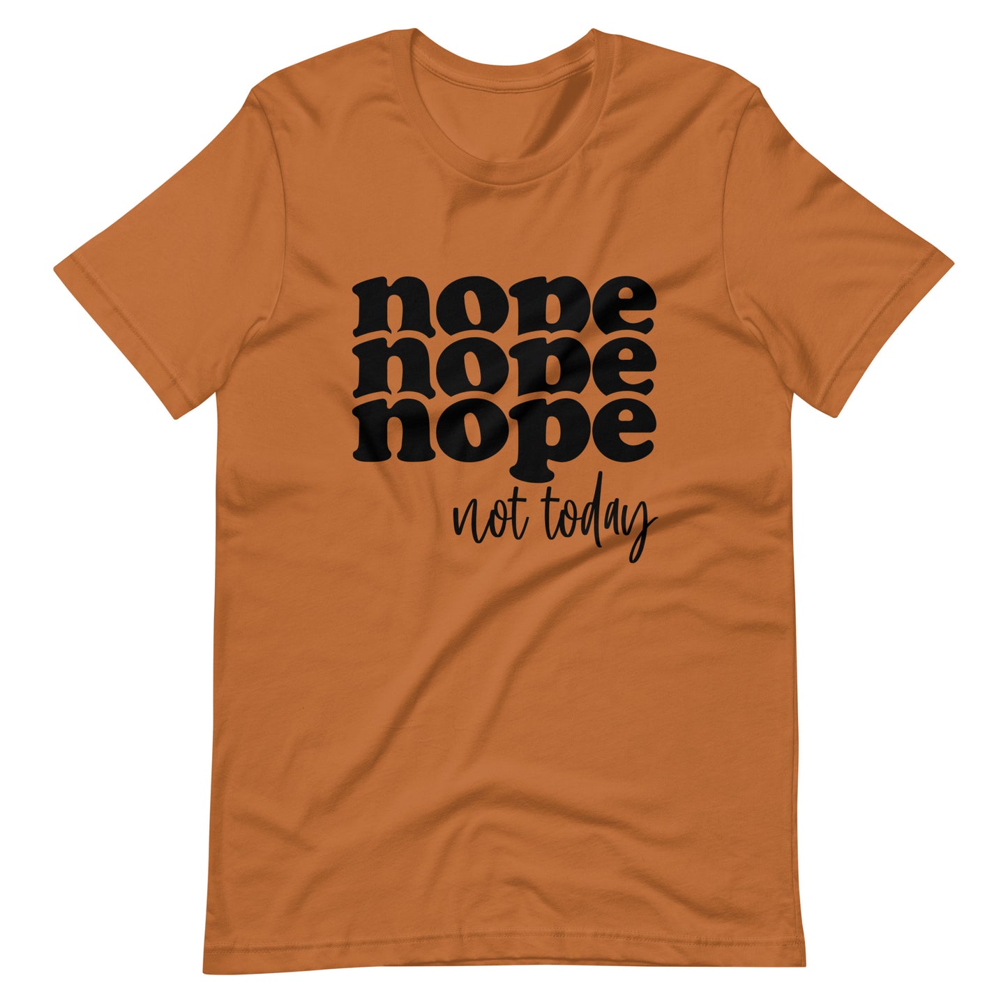 Nope Not Today Unisex Tee - Irie Vybyz Tees & Thingz