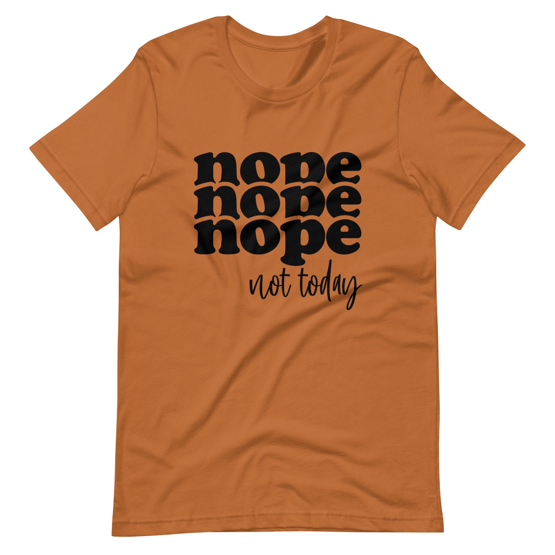 Nope Not Today Unisex Tee - Irie Vybyz Tees & Thingz