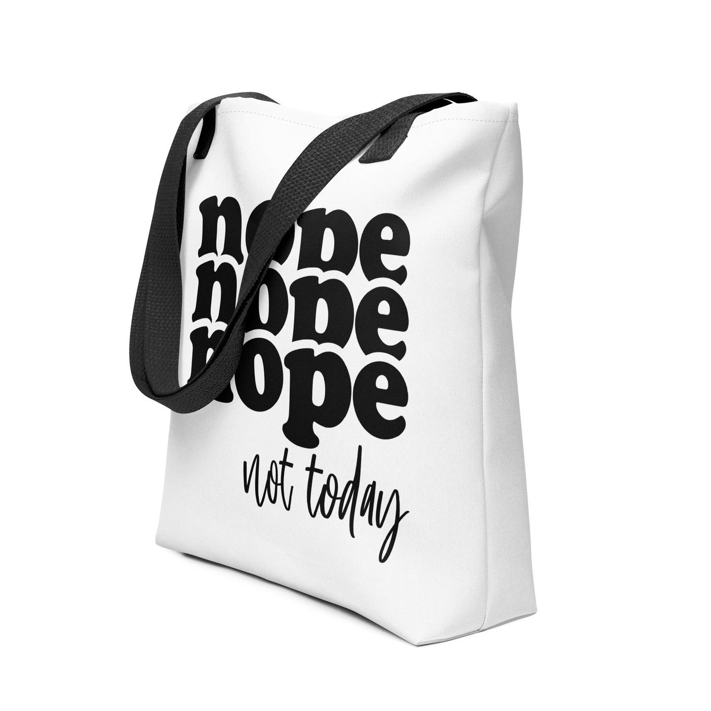 Nope Not Today Tote Bag - Irie Vybyz Tees & Thingz