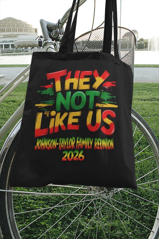Johnson-Taylor Family Reunion 2026 Tote Bag – “They Not Like Us” Edition - Irie Vybyz Tees & Thingz