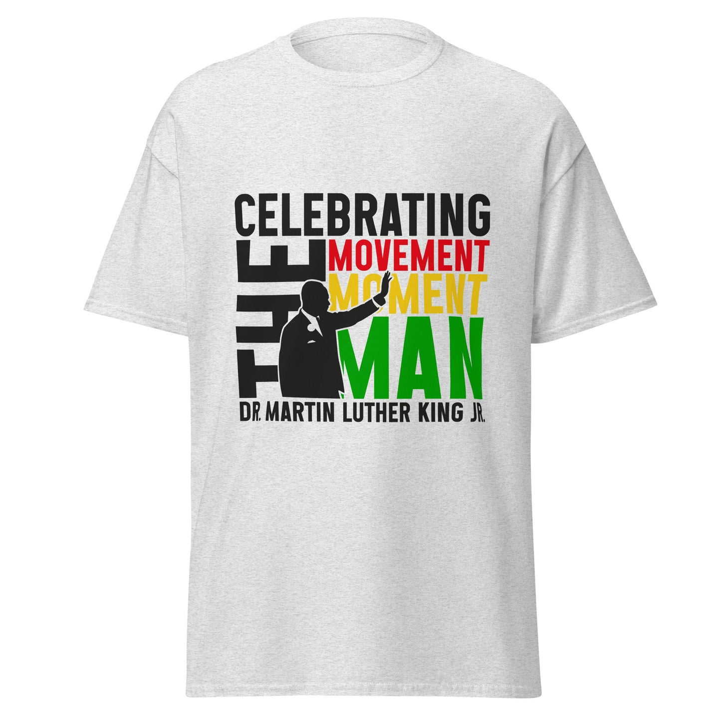 MLK Legacy Shirt – Celebrating the Movement, the Moment, and the Man in Vibrant Style (Available as T-Shirt, Hoodie, or Sweatshirt)