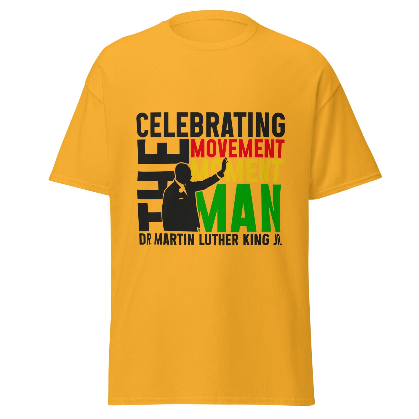 MLK Legacy Shirt – Celebrating the Movement, the Moment, and the Man in Vibrant Style (Available as T-Shirt, Hoodie, or Sweatshirt)