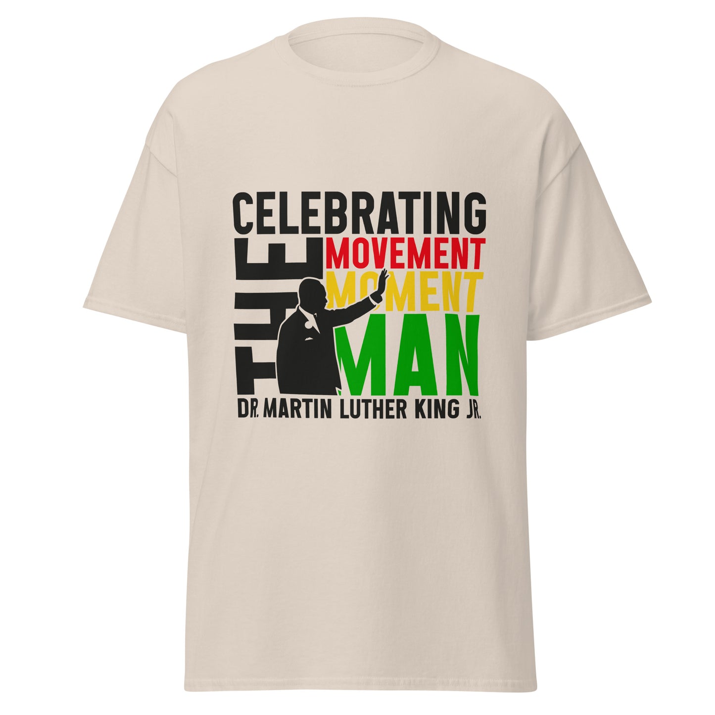 MLK Legacy Shirt – Celebrating the Movement, the Moment, and the Man in Vibrant Style (Available as T-Shirt, Hoodie, or Sweatshirt)