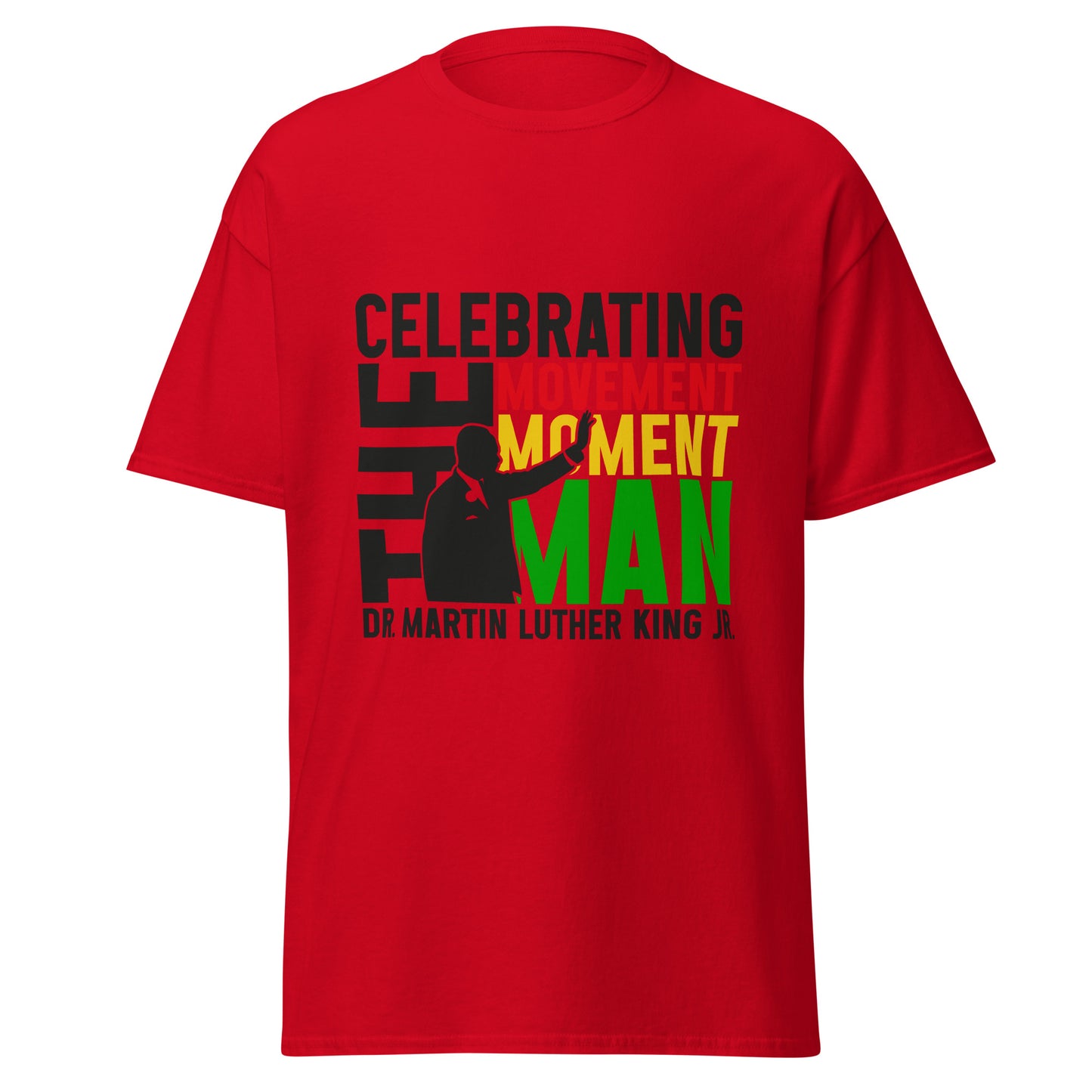 MLK Legacy Shirt – Celebrating the Movement, the Moment, and the Man in Vibrant Style (Available as T-Shirt, Hoodie, or Sweatshirt)