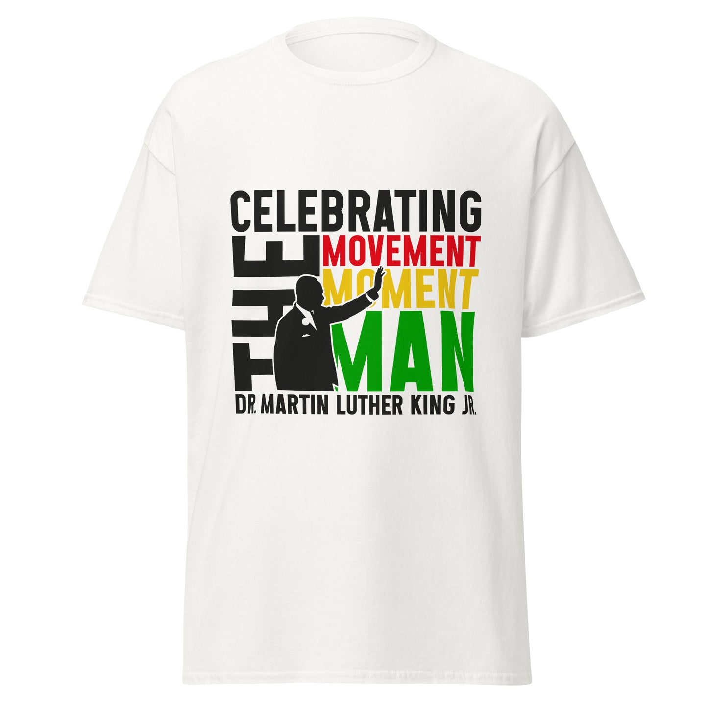 MLK Legacy Shirt – Celebrating the Movement, the Moment, and the Man in Vibrant Style (Available as T-Shirt, Hoodie, or Sweatshirt)