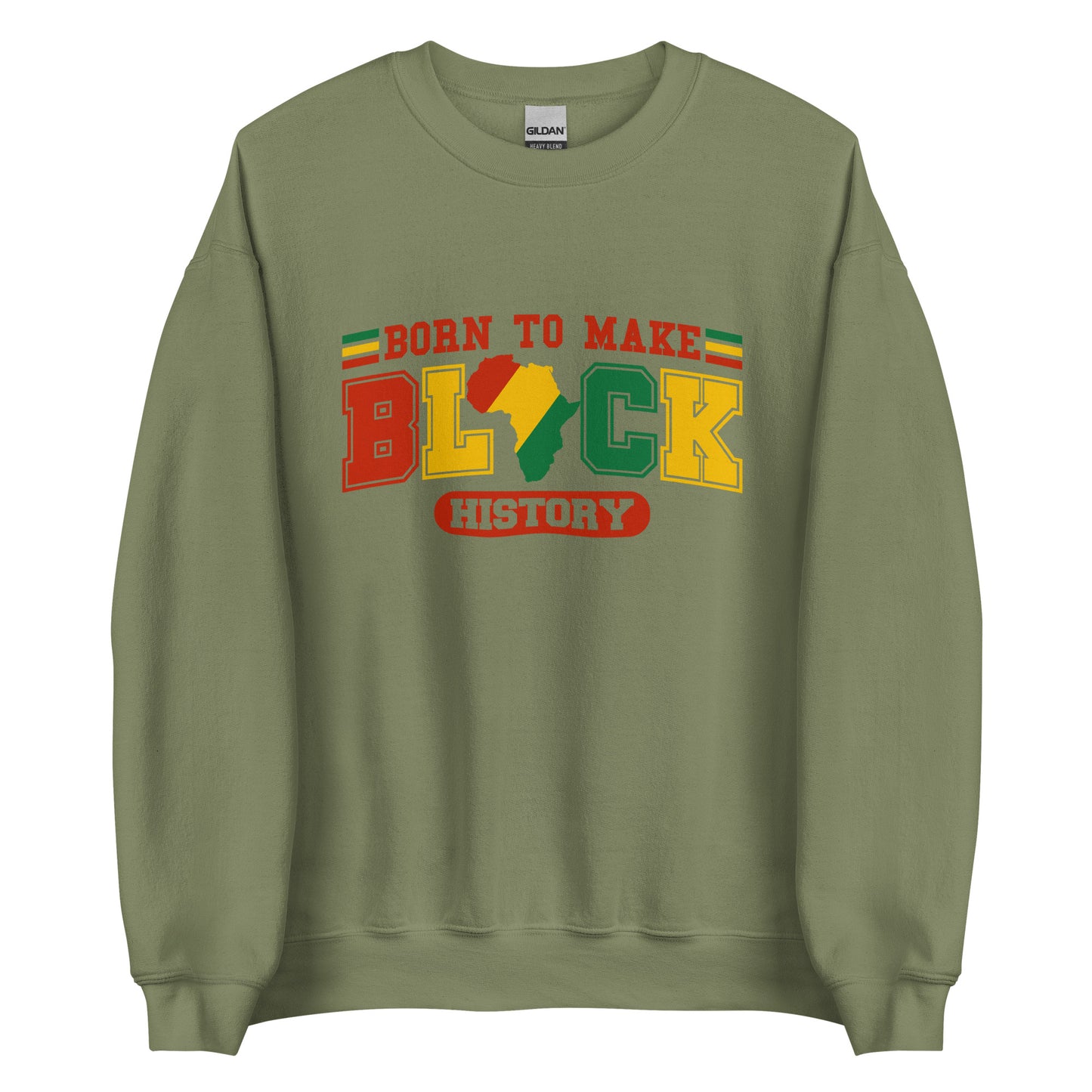 Born To Make Black History Sweatshirt - Irie Vybyz Tees & Thingz
