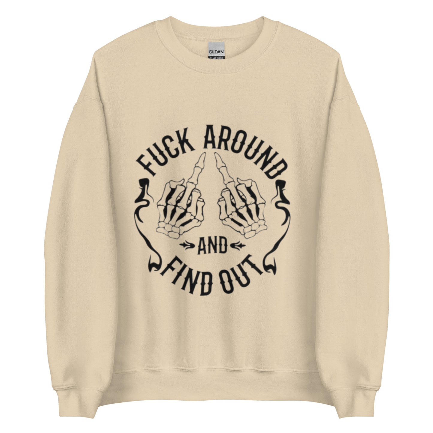 Fuck Around and Find Out Skeleton Hands T-Shirt and Sweatshirt