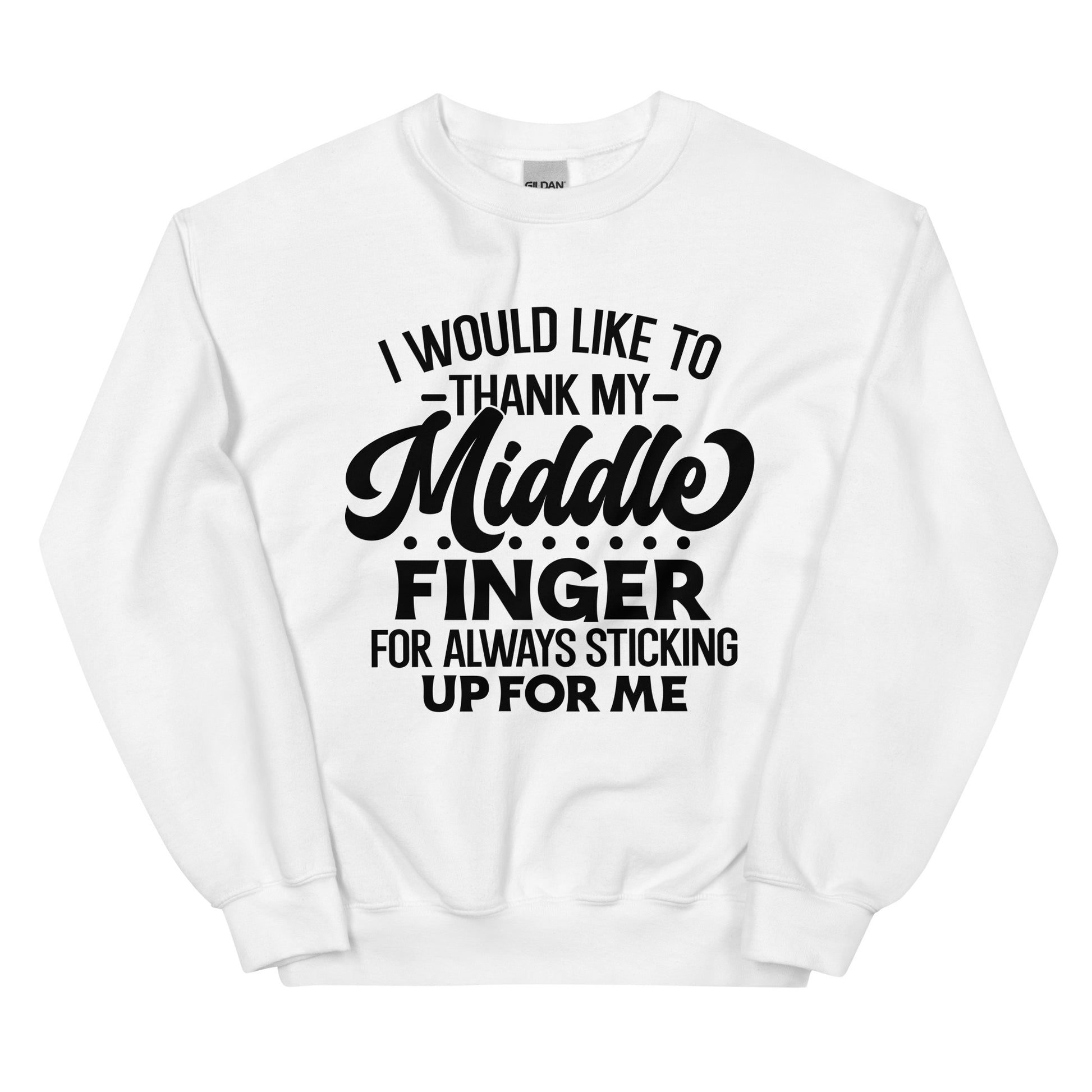 I Would Like To Thank My Middle Finger Sweatshirt - Irie Vybyz Tees & Thingz