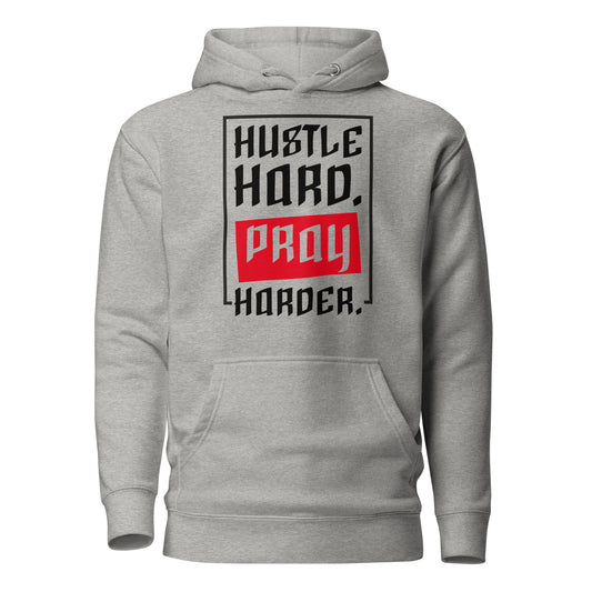 Hustle Hard Pray Harder Unisex Hoodie - Irie Vybyz Tees & Thingz