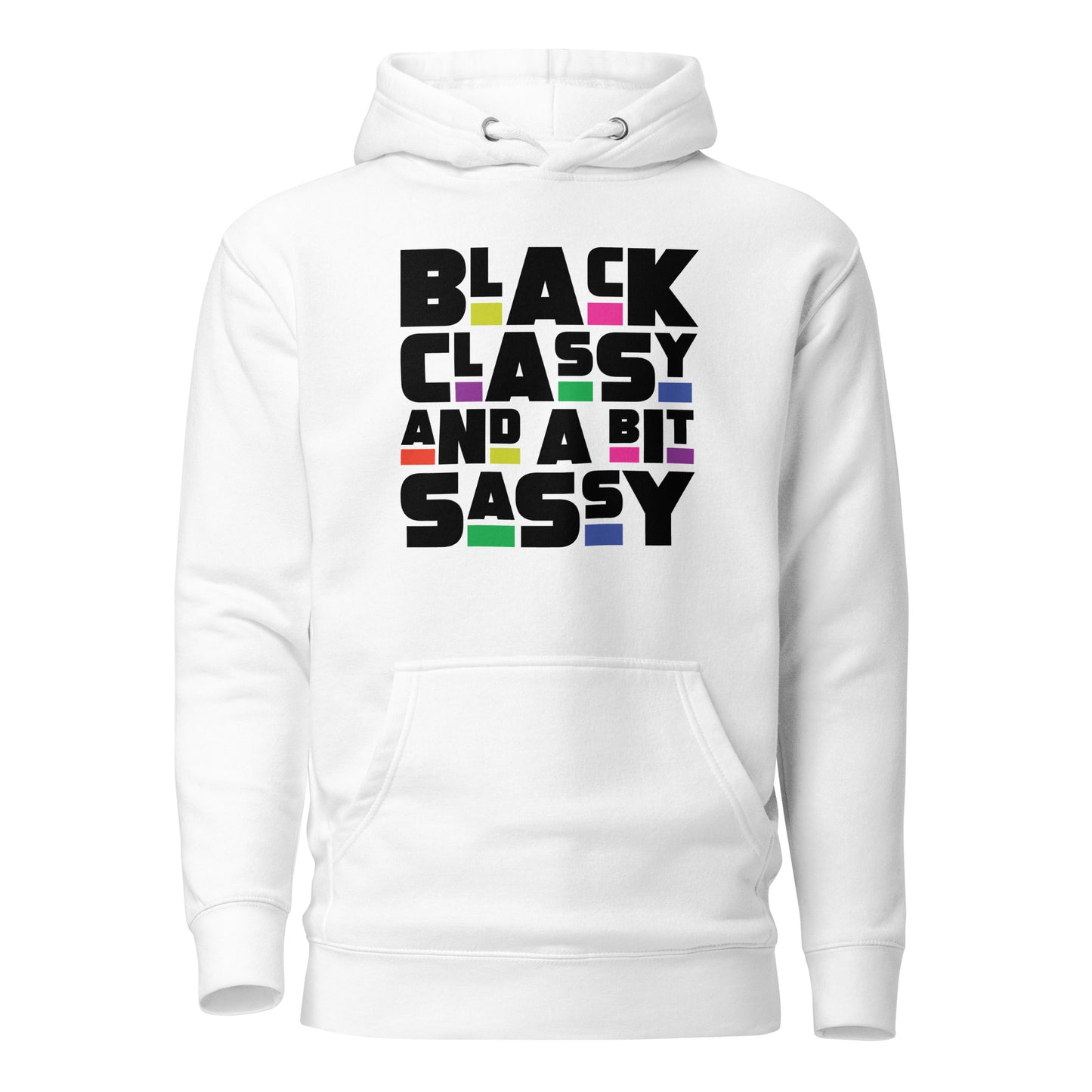 Black, Classy and a Bit Sassy Hoodie - Irie Vybyz Tees & Thingz