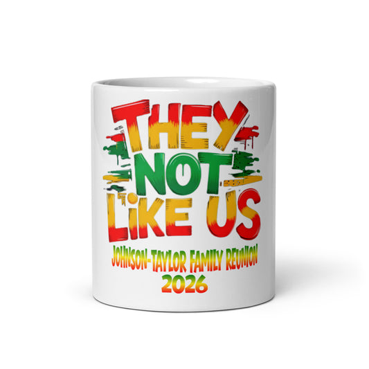 Johnson-Taylor Family Reunion 2026 Coffee Mug (12oz) – “They Not Like Us” Edition - Irie Vybyz Tees & Thingz