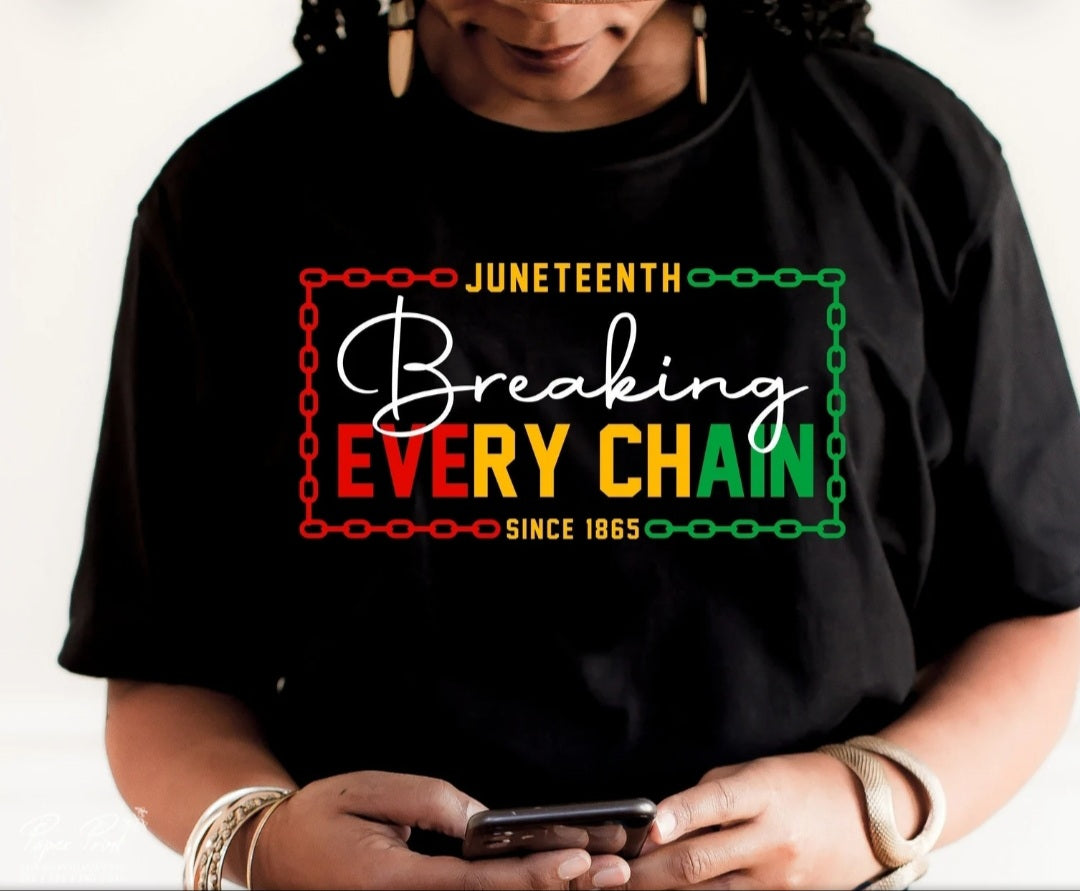 Juneteenth Breaking Every Chain - Irie Vybyz Tees & Thingz