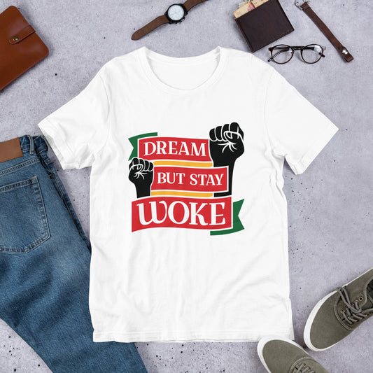 Dream But Stay Woke Unisex Tee - Irie Vybyz Tees & Thingz