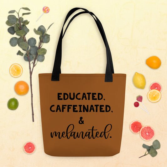 Educated, Caffeinated and Melanated Tote bag - Irie Vybyz Tees & Thingz