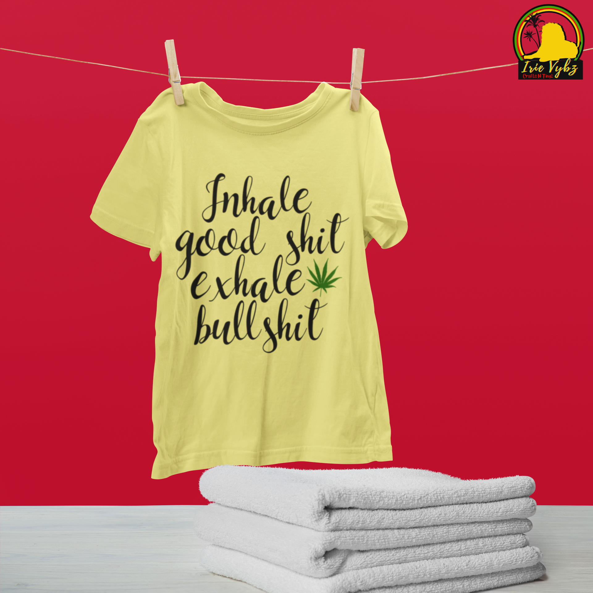 ADULT: Inhale good S*&! Exhale BS - Irie Vybyz Tees & Thingz